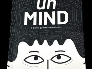 unMIND [A graphic guide to self-realization]