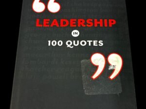 Leadership in 100 quotes
