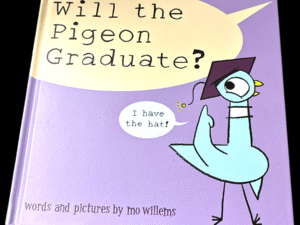 Will the Pigeon Graduate?